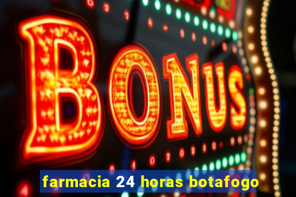 farmacia 24 horas botafogo